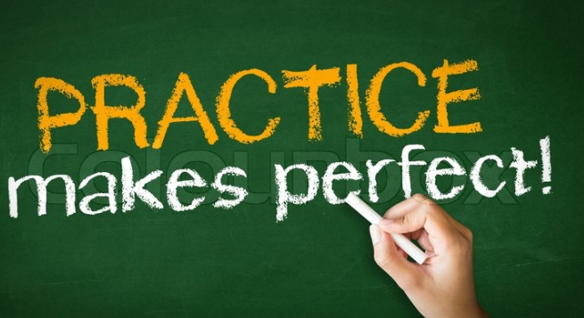 Practice makes perfect