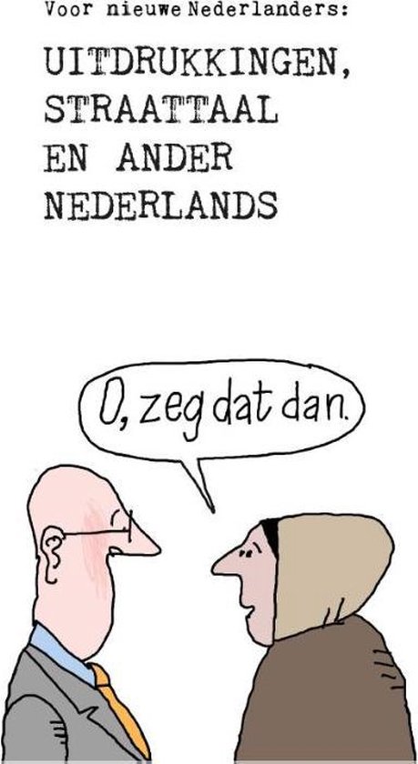 O zeg dat dan